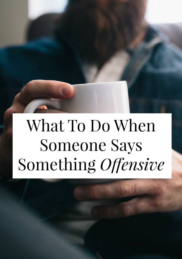 what-to-do-when-someone-says-something-offensive