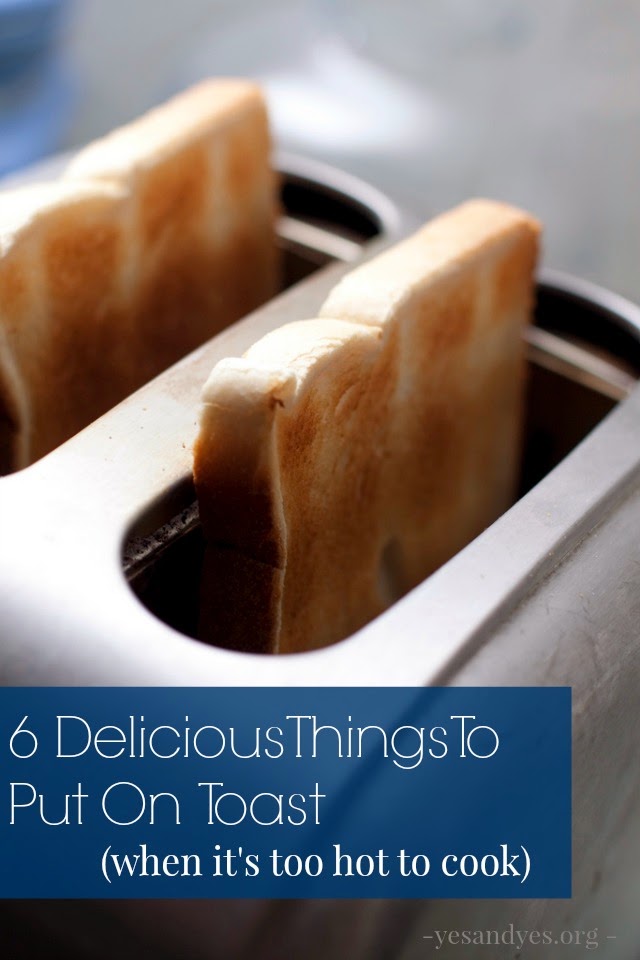 6-delicious-things-to-put-on-toast-when-it-s-too-hot-too-cook