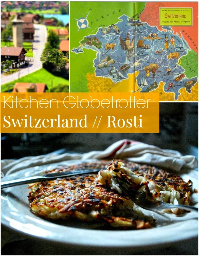 Kitchen Globetrotter: Switzerland // Rosti