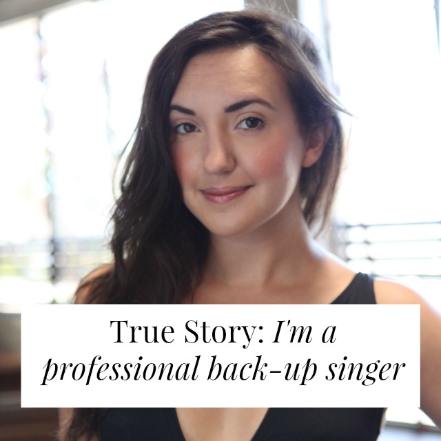 True Story: I’m a professional backup singer