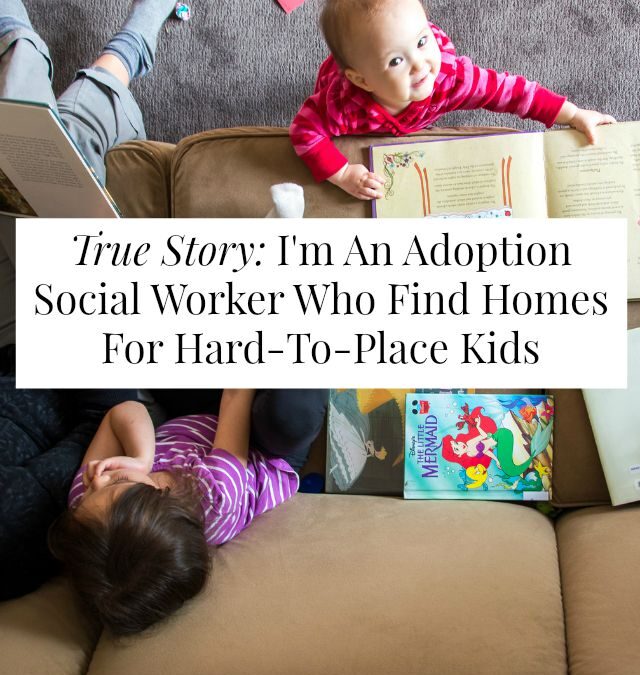 True Story: I’m An Adoption Social Worker Who Find Homes For Hard-To-Place Kids